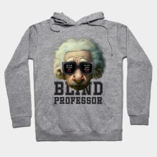 Blind Professor Hoodie
